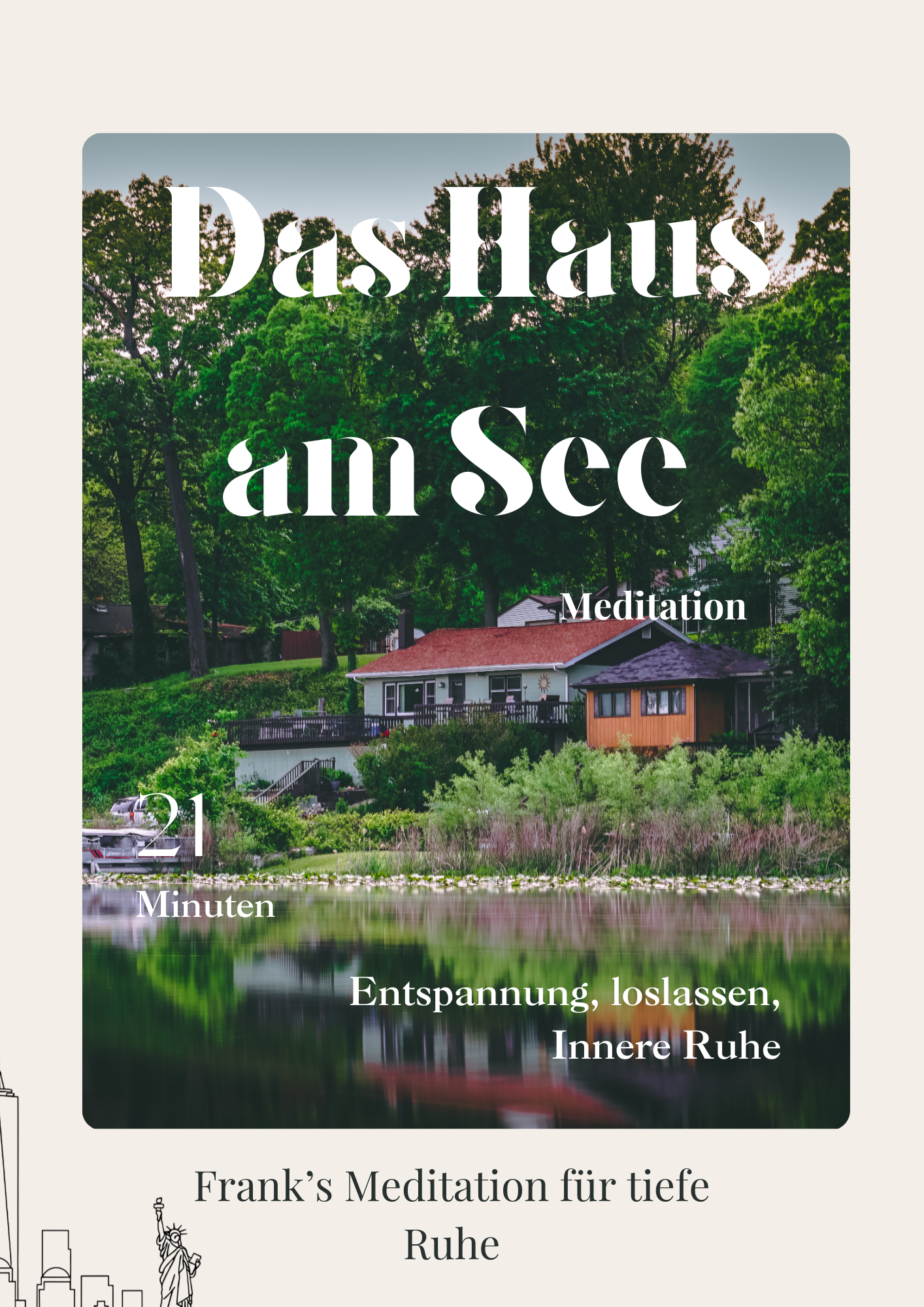 Frank's Meditation: Das Haus am See (21 Min.)