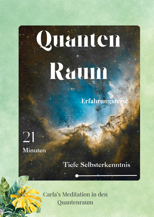 Carla's Meditation in den Quantenraum – jenseits von Zeit und Raum (21 Min.)